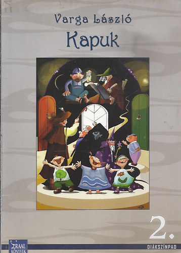 Varga L�szl� - Kapuk (Di�ksz�npad 2.)