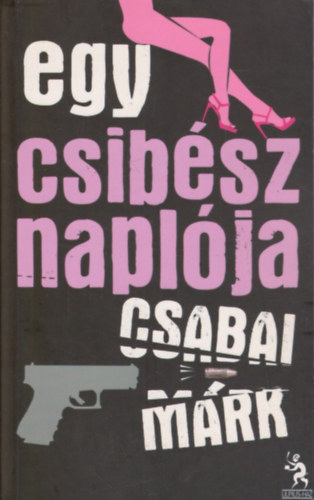 Csabai Márk - Egy csibész naplója