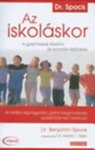 Benjamin Spock - Az iskolskor - A gyermekek rzelmi s szocilis fejldse