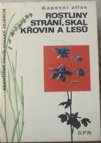 Prof. Ing. Frantisek Hron - Rostliny strn, skal, krovin a lesu