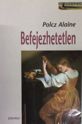 Polcz Alaine - Befejezhetetlen