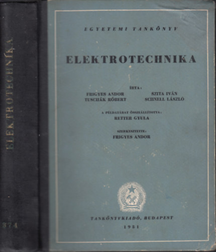 Frigyes Andor-Szita Iv�n-Tusch�k R�bert-Schnell L�szl� - Elektrotechnika (Egyetemi tank�nyv)