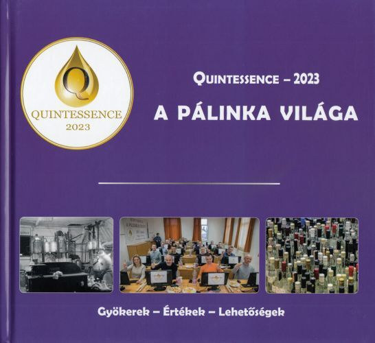 Kun Szilárd - Quintessence - 2023 A Pálinka világa