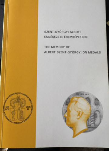 Dr. B�na Endre - Szent-Gy�rgyi Albert eml�kezete �remk�pekben