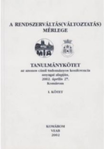 Beszteri B�la - Mikolasek S�ndor  (szerk.) - A rendszerv�lt�s(v�ltoztat�s) m�rlege I.