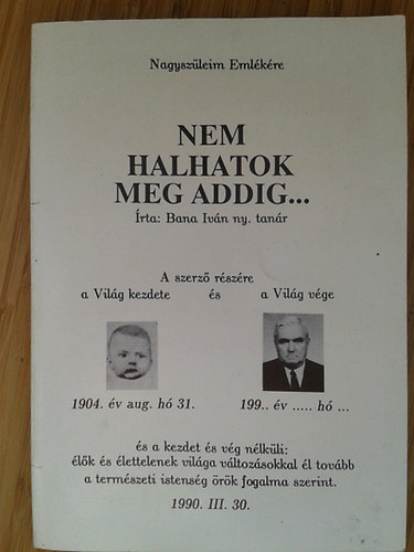 Bana Iv�n - Nem halhatok meg addig...