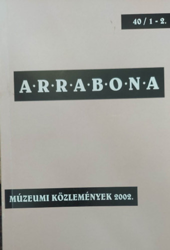 Arrabona 40/1-2. (Múzeumi Közlemények 2002)