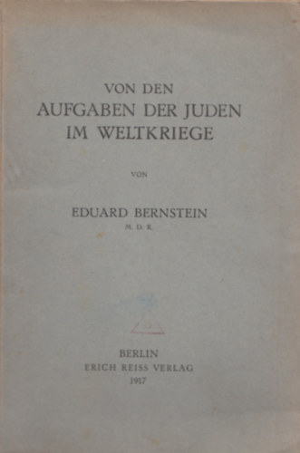 Eduard Bernstein - Die Aufgaben der Juden im Weltkriege