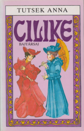 Tutsek Anna - Cilike bajtársai