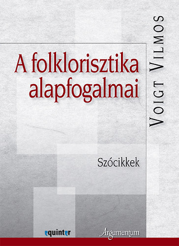 Voigt Vilmos - A folklorisztika alapfogalmai