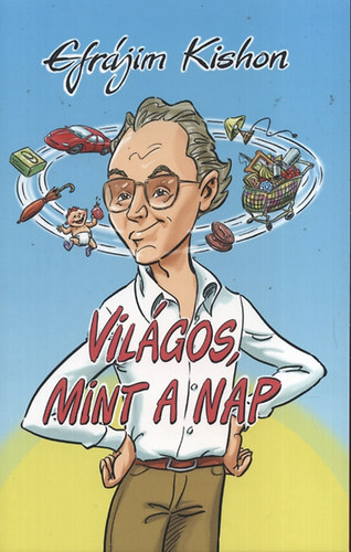 Efrjim Kishon - Vilgos, mint a nap