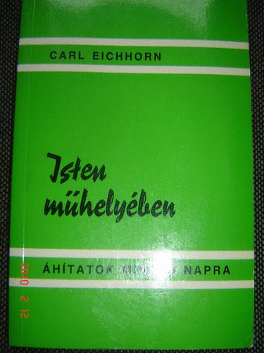 Carl Eichhorn - Isten m�hely�ben - �hitatok mindennapra
