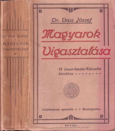 Vass Jzsef Dr. - Magyarok vigasztalsa