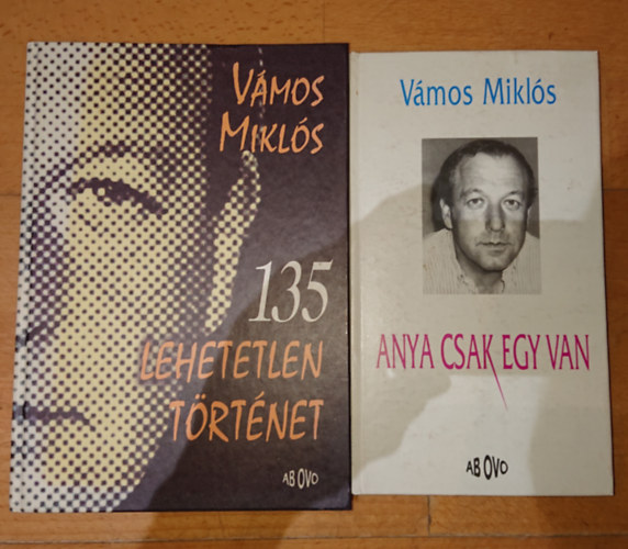 Vmos Mikls - 2 knyv Vmos MIklstl: 135 lehetetlen trtnet, Anya csak egy van
