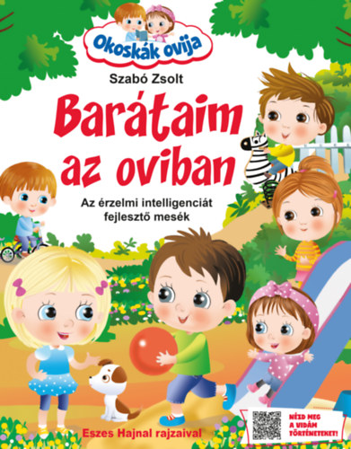 Szabó Zsolt - Okoskák ovija - Barátaim az oviban