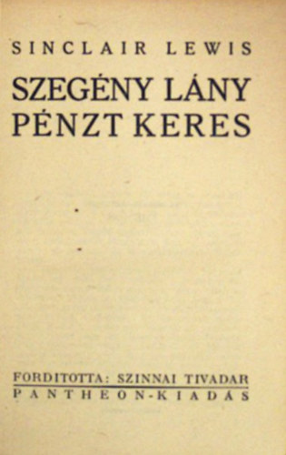 Sinclair Lewis - Szeg�ny l�ny p�nzt keres