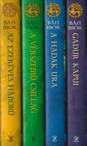 B�n M�r - A  Nom�dkir�ly-ciklus I-IV. (Az ezer�ves h�bor� - A V�rszem� Csillag - A Hadak Ura - Gadur kapui)