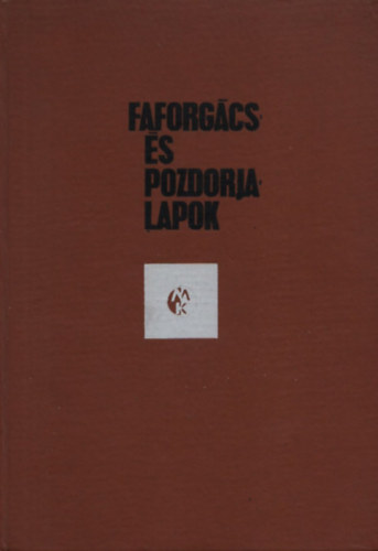 Dr. Lzr Lszl - Faforgcs- s pozdorjalapok