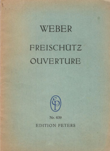 Weber: Freisch�tz Ouverture