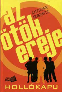 Anthony Horowitz - Holl�kapu - Az �t�k ereje