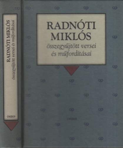 Radnti Mikls sszegyjttt versei s mfordtsai (Osiris klasszikusok)