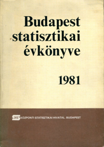 Nincs feltüntetve - Budapest statisztikai évkönyve 1981