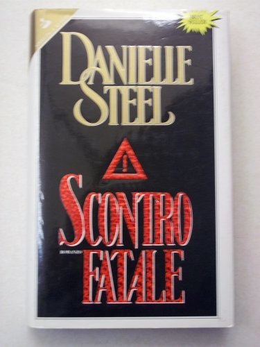 Danielle Steel - Scontro Fatale