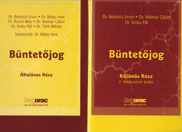 Belovics-Dr Molnr-Dr. Sinku Brd Kroly-Gellr Balzs-Ligeti Katalin-Margitn va-Wiener A. Imre - Bntetjog: ltalnos rsz + Bntetjog: Klns rsz (2 ktet)