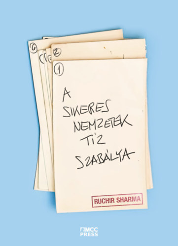 Ruchir Sharma - A sikeres nemzetek t�z szab�lya