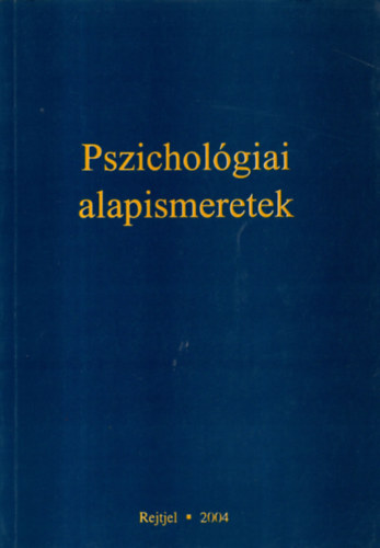 Csondorn� dr. Sch�ller Gabriella - Pszichol�giai alapismeretek  (Rend�rtiszti F�iskola)