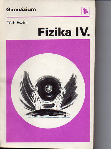 Tóth Eszter - Fizika Gimnázium IV. osztály