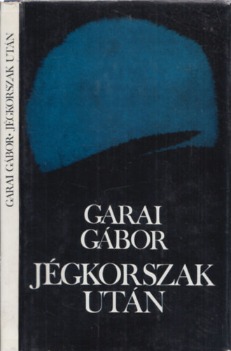 Garai Gábor - Jégkorszak után - Dedikált