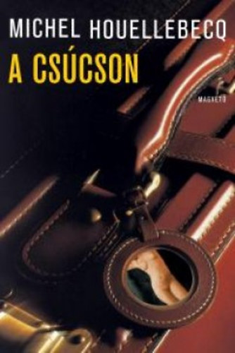 Michel Houellebecq - A cs�cson