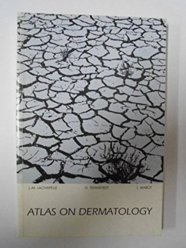 J.M. Lachapelle, D. Tennstedt, L. Marot - Atlas on Dermatology