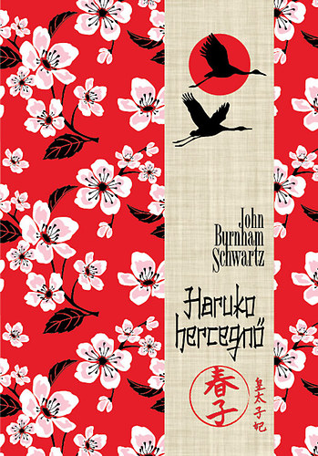 John Burnham Schwartz - Haruko hercegn�