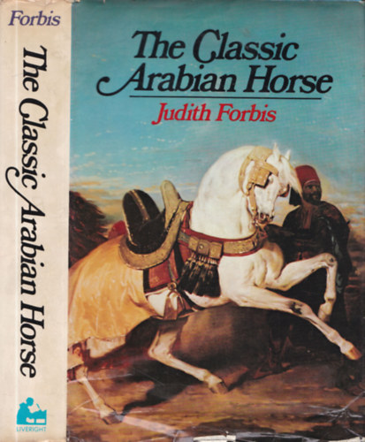 Judith Forbis - The Classic Arabian Horse (dediklt)