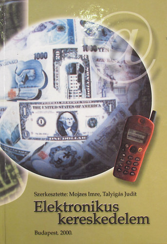 Dr. Mojzes Imre-Talyig�s Judit - Elektronikus kereskedelem