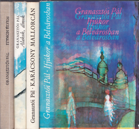 Granasztói Péter - 4 db Granasztói Pál mű: Ifjúkor a Belvárosban + Karácsony Mallorcán + Alakok, álmok + Itthon éltem
