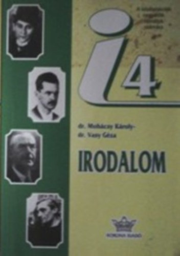 Dr. Mohcsy Kroly- Dr. Vasy Gza - Irodalom 4. (a kzpiskolk szmra)