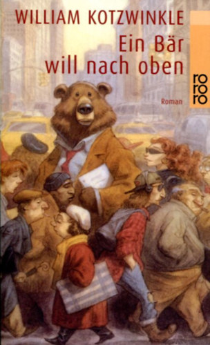 William Kotzwinkle - Ein B�r will nach oben