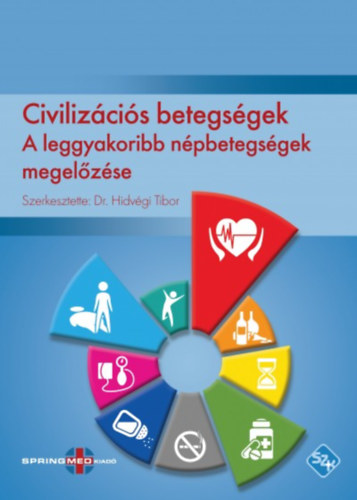 Dr. Hidvgi Tibor (Szerk.) - Civilizcis betegsgek