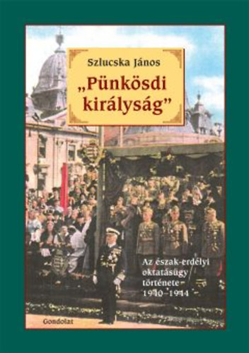 Szlucska János - "Pünkösdi királyság"