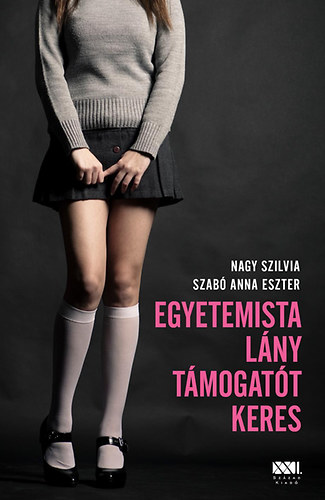 Szab Anna Eszter Nagy Szilvia - Egyetemista lny tmogatt keres