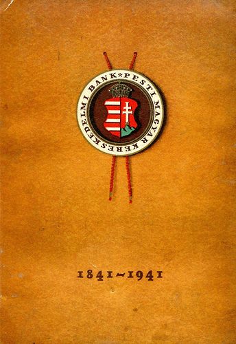 nincs megadva - Pesti Magyar Kereskedelmi Bank 1841-1941 - Szz esztend emlkei