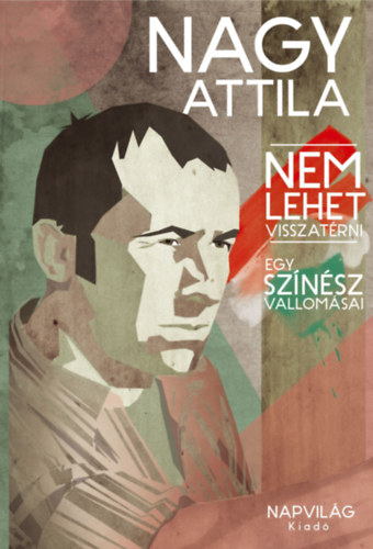 Nagy Attila - Nem lehet visszatérni