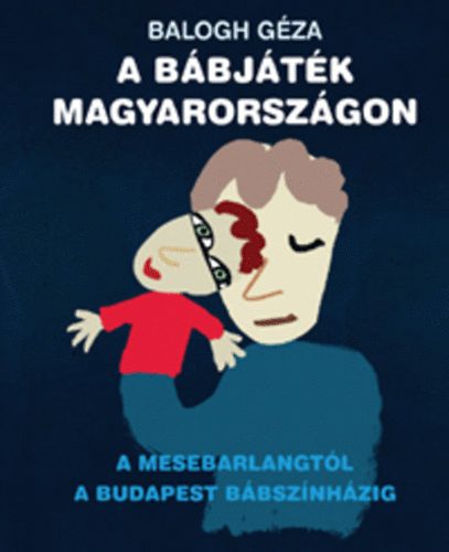 Balogh Gza - A bbjtk Magyarorszgon