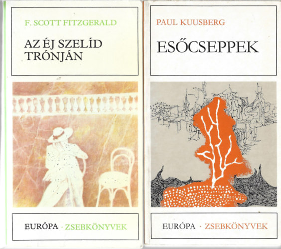 2 db Eur�pa - Zsebk�nyvek, F.Scott Fitzgerald: Az �j szel�d tr�nj�n, Paul Kuusberg: Es�cseppek