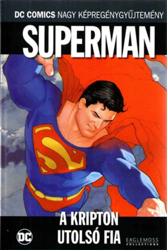 Superman - A Kripton utols fia  (DC Comics nagy kpregnygyjtemny)