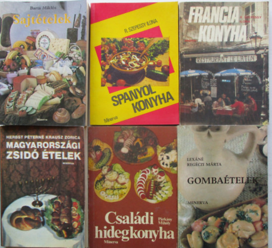 6 db szakcsknyv a minerva sorozatbl (Csaldi hidegkonyha, Gombatelek, Sajttelek, Magyarorszgi zsid telek, Francia konyha, Spanyol konyha)