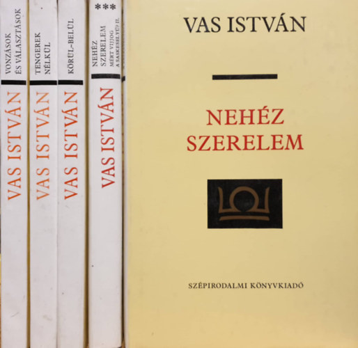 Vas Istv�n - 4 db. Vas Istv�n k�tet: Vonz�sok �s v�laszt�sok; Tengerek n�lk�l; K�r�l-bel�l; Neh�z szerelem - Mi�rt vijjog a saskesely�? I-II.